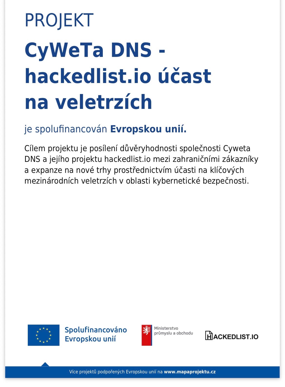 CyWeTa DNS - hackedlist.io participation at trade fairs is co-funded by the European Union